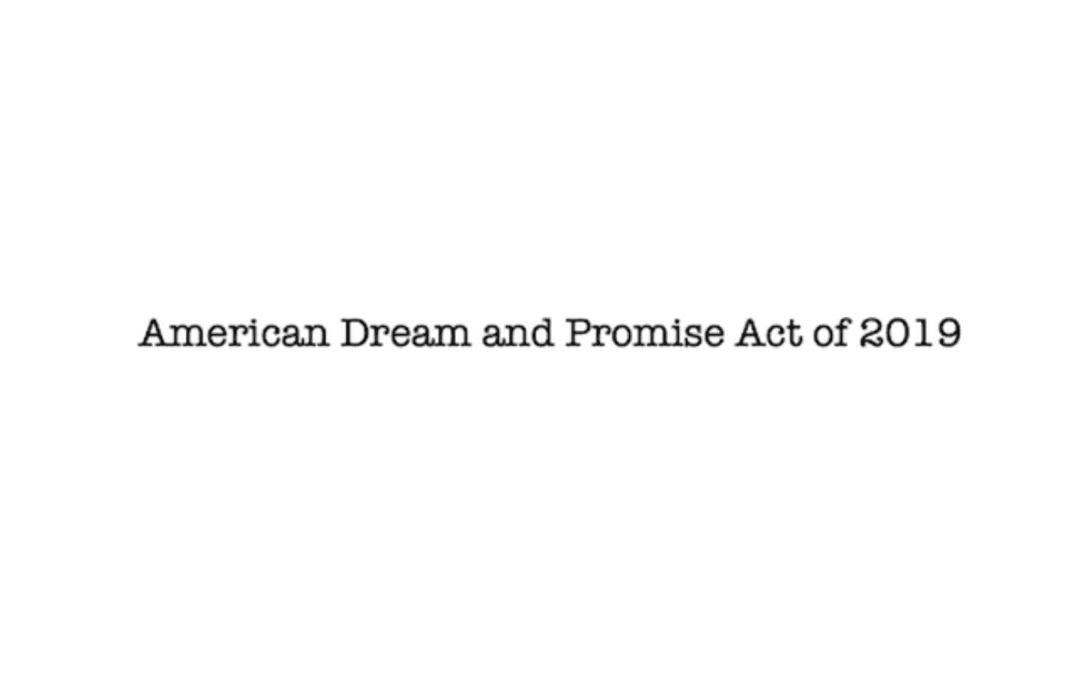 Houses Passes American Dream and Promise Act