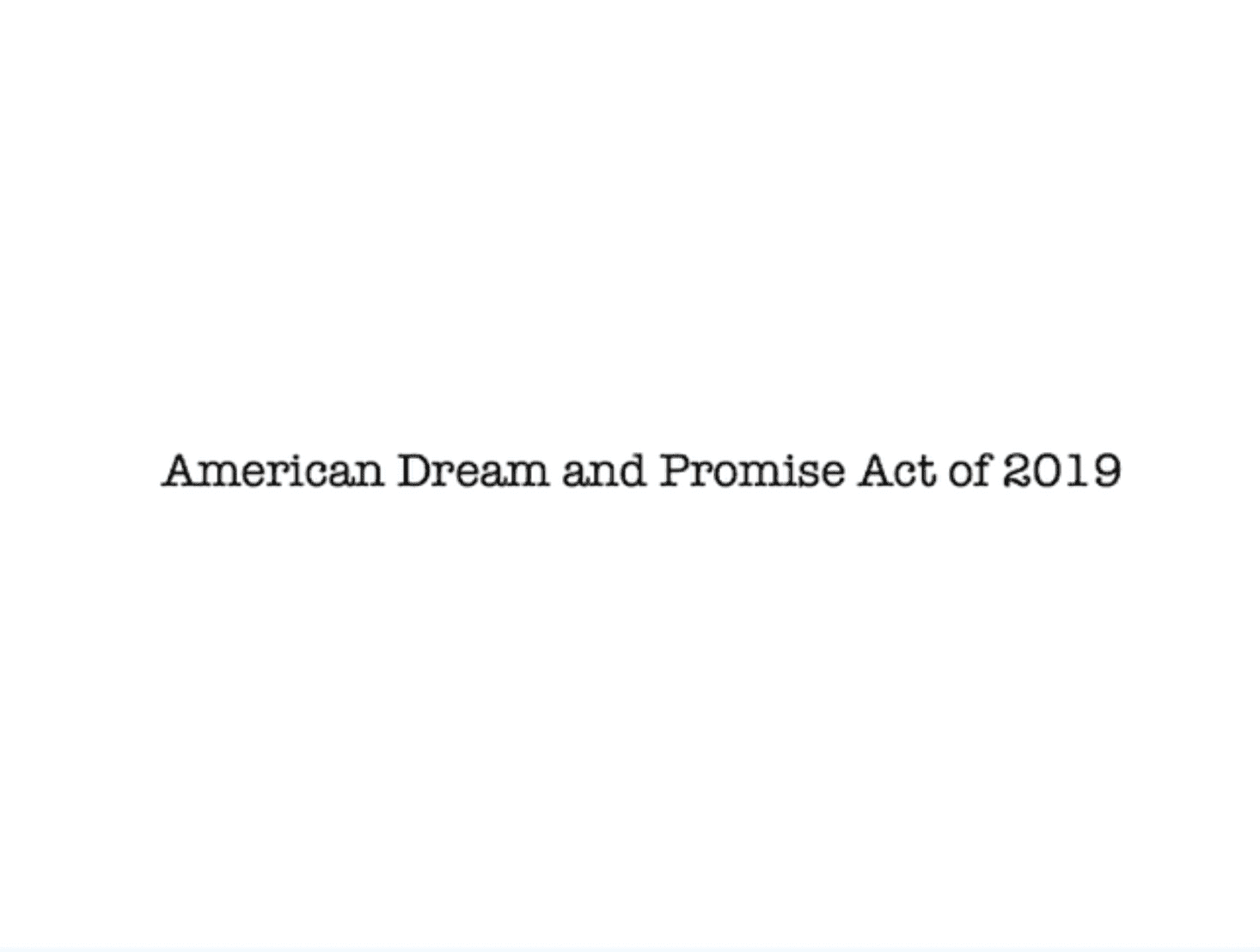 Houses Passes American Dream and Promise Act