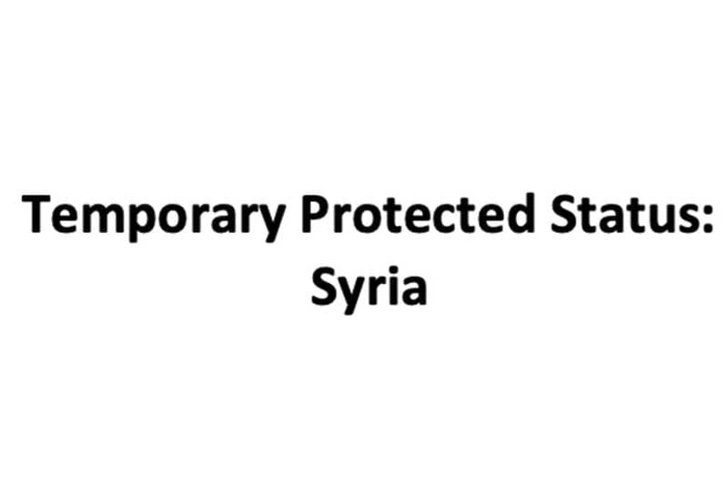 Re-Registration Period Open for Individuals w/ Temporary Protected Status under Syria’s designation