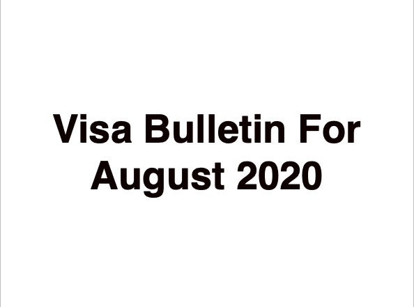 Adjustment of Status (Form I-130 > Form I-485) and the Visa Bulletin for August 2020