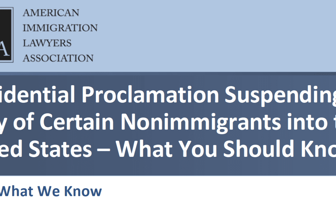 Presidential Proclamation Suspending the Entry of Certain Nonimmigrants – What We Know