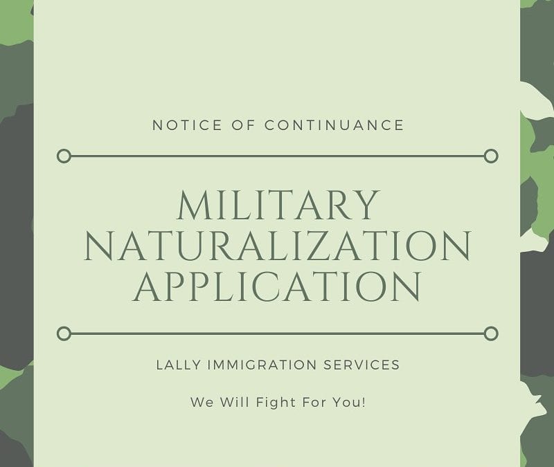 Notice of Continuance Issued on Military Naturalization Application – Approved!