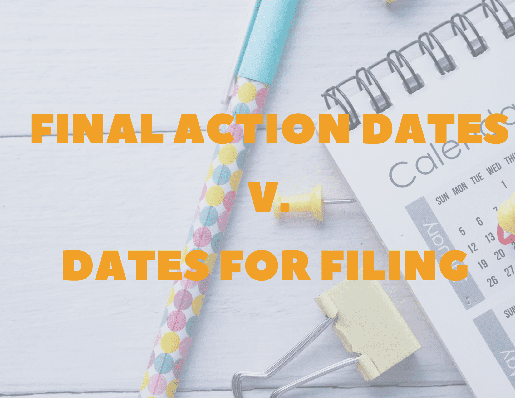 Difference Between Final Action Dates and Dates for Filing