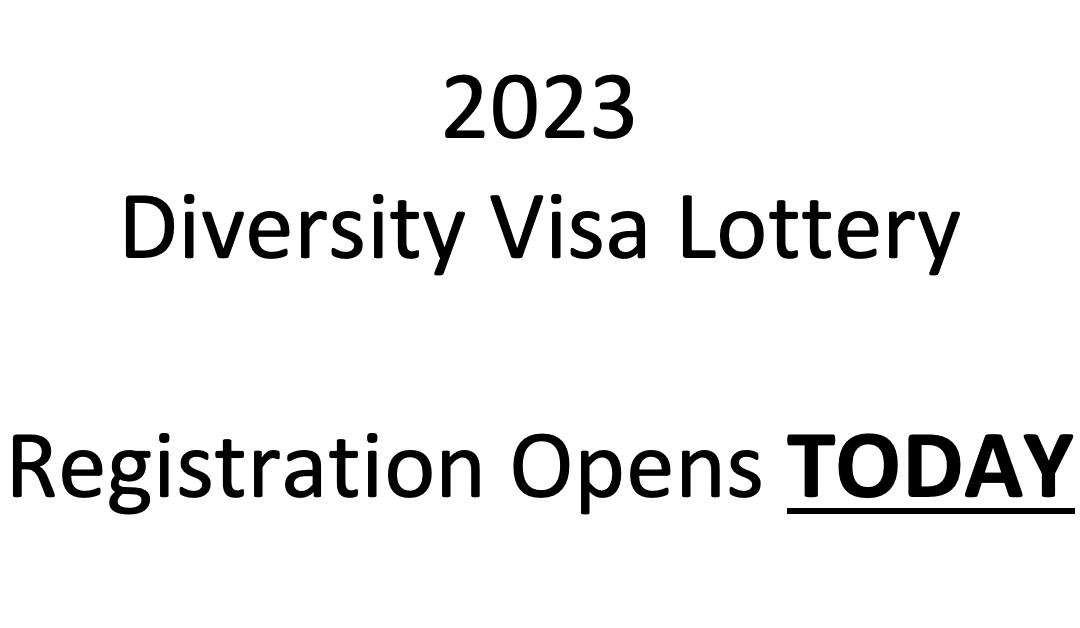 Diversity Visa Lottery 2023 β Registration Opens Today!