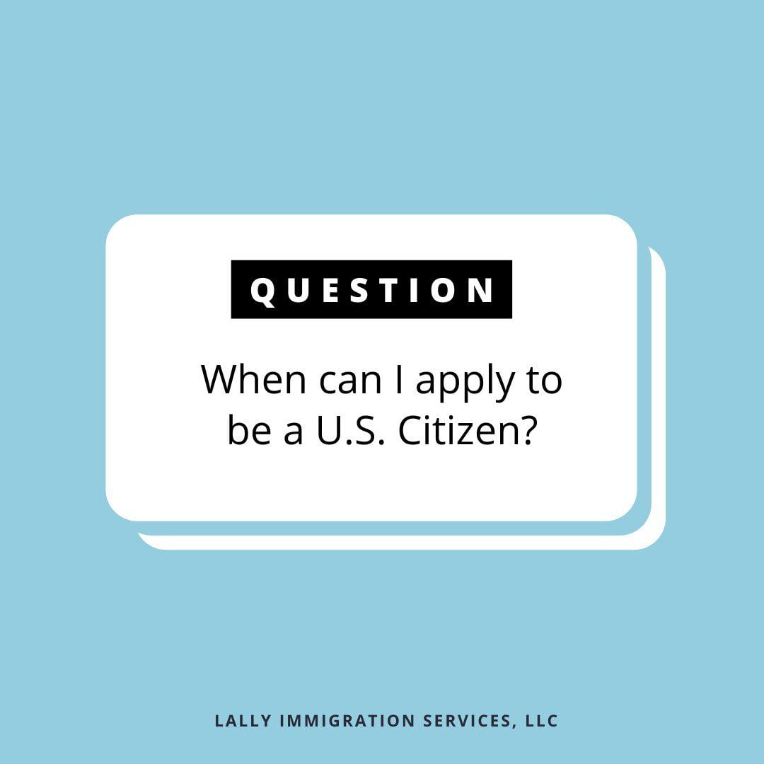 When can I apply to be a U.S. citizen?