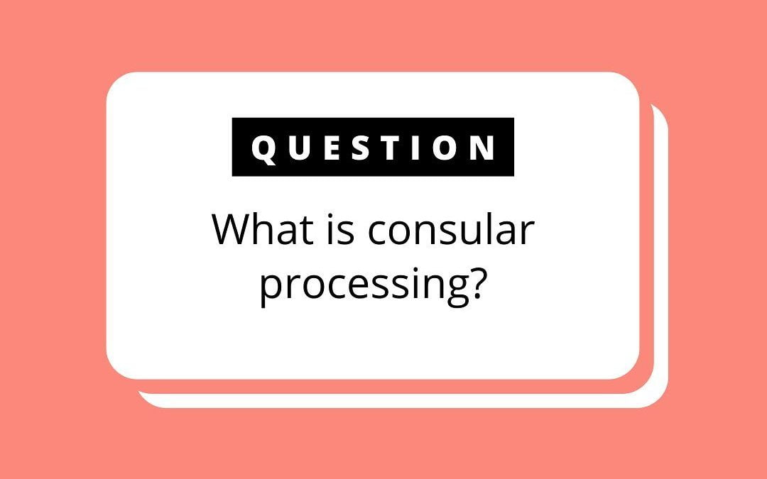 Consular Processing Lawyer
