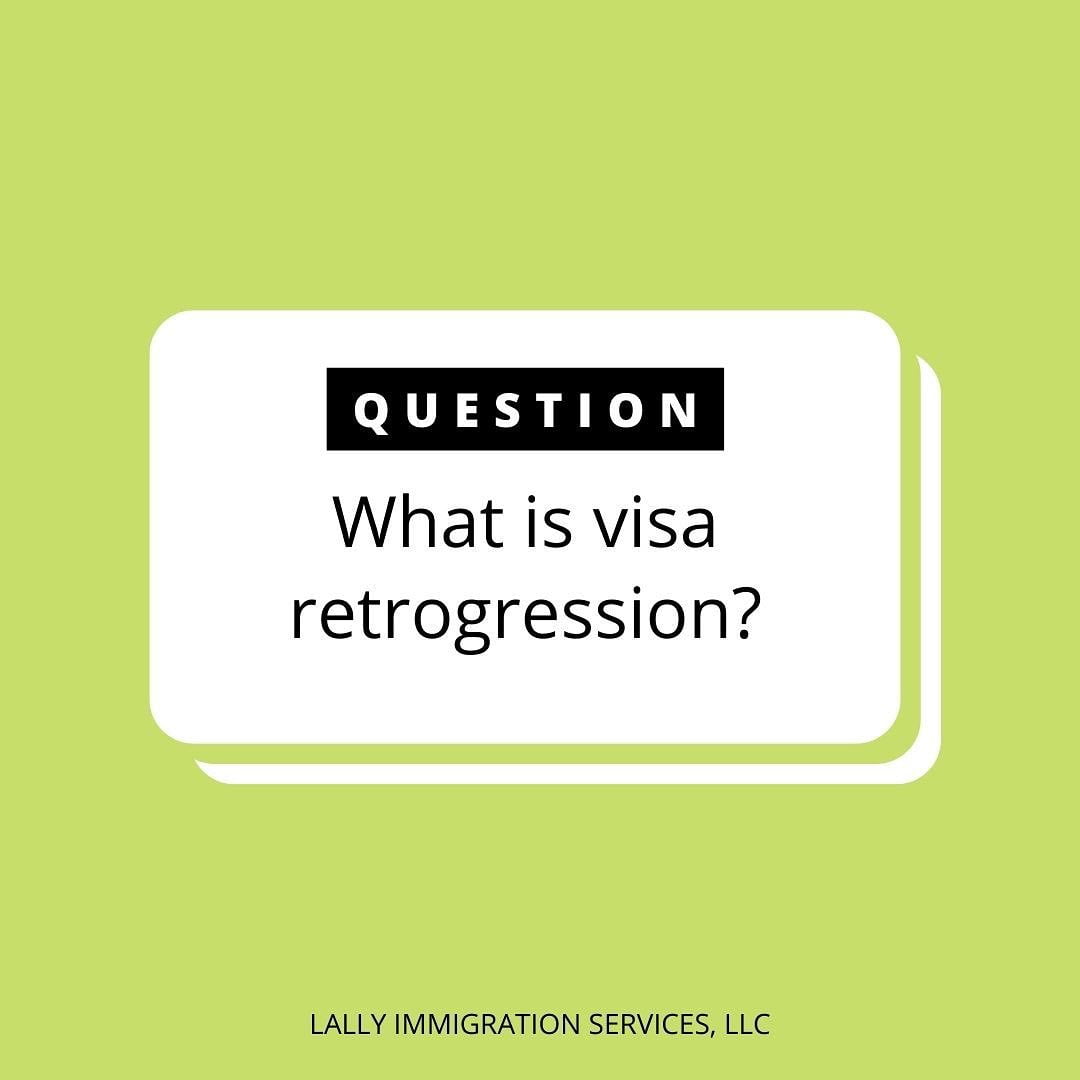 What is Visa Retrogression?