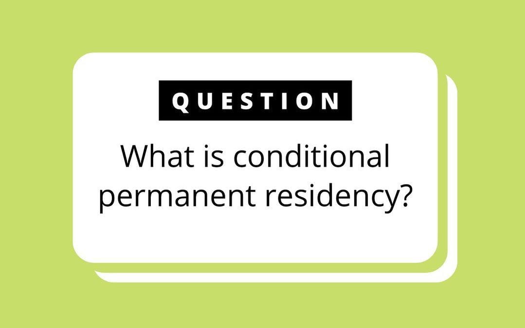 Conditional Permanent Residency