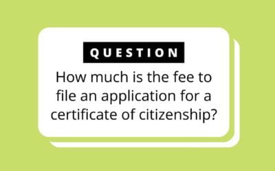 Certificate of Citizenship Fee