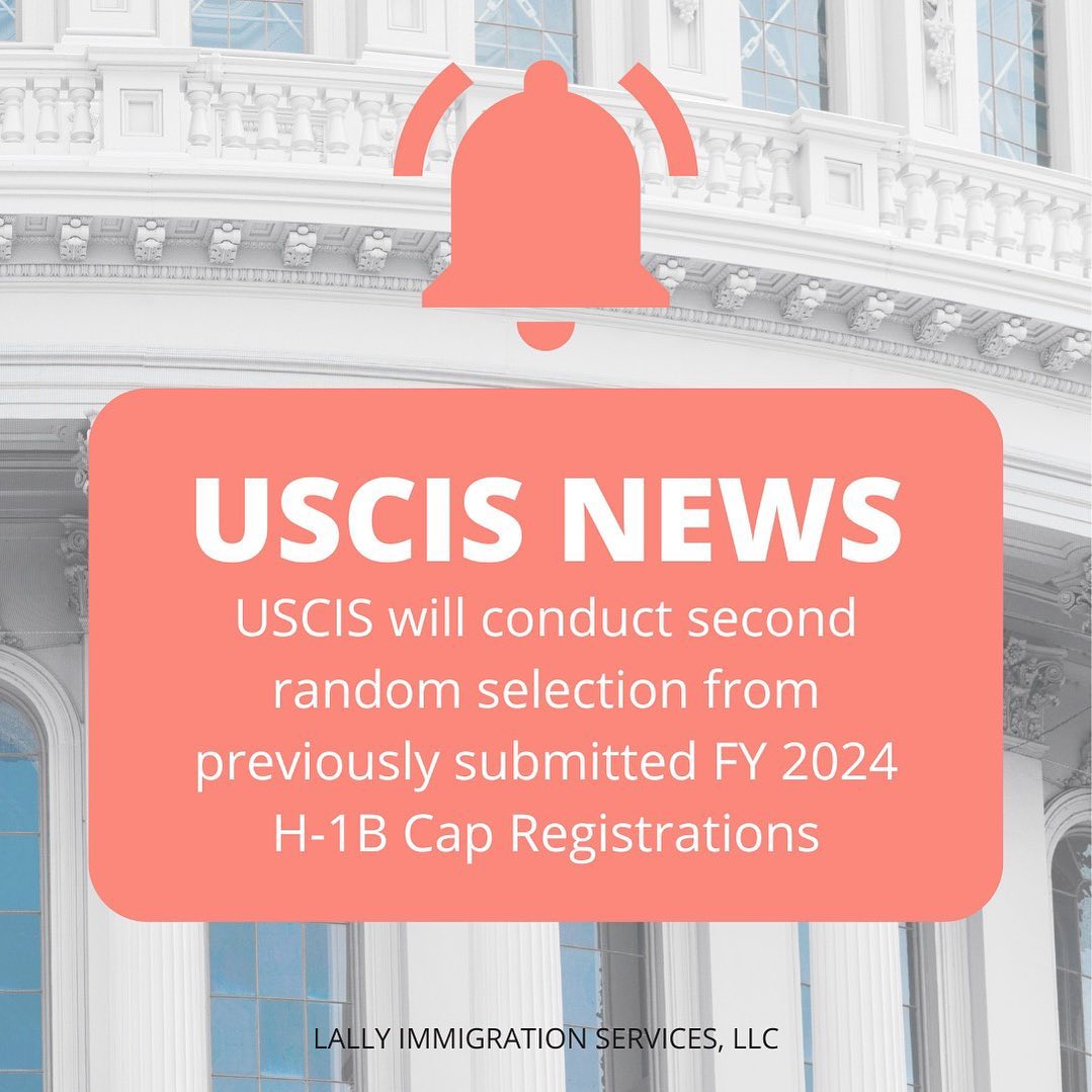 USCIS News – Second Random Selection From Previously Submitted FY 2024 H-1B Cap Registrations