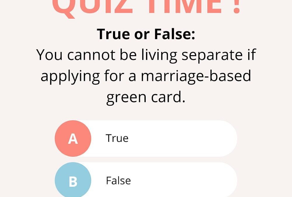 Marriage-Based Green Card True or False