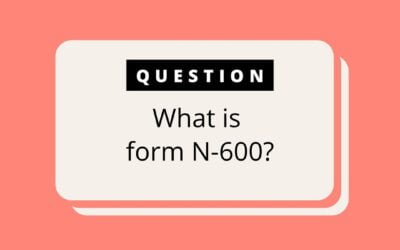 Form N-600 – Application for Certificate of Citizenship