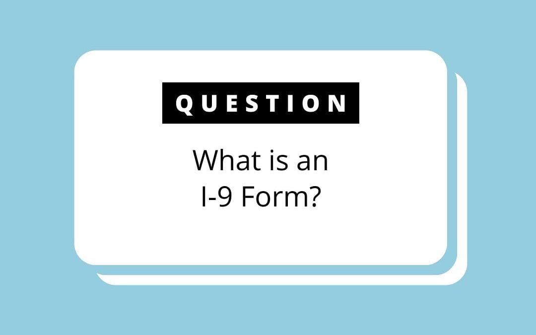 What is Form I-9?