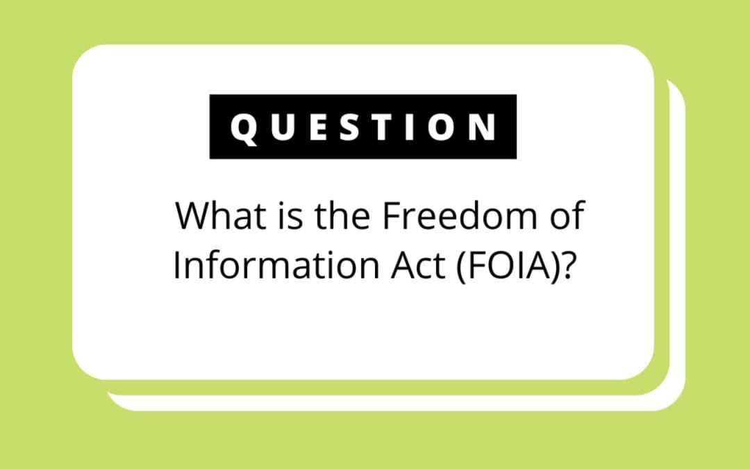 FOIA and the Privacy Act