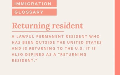 Immigration Glossary: Returning esident