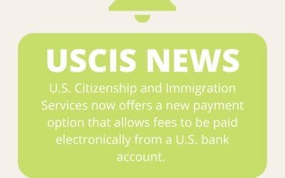 USCIS News – New Payment Option