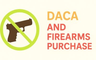 USCIS Issues Policy on DACA Termination for Attempted Firearm Purchases