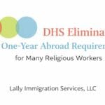 DHS Eliminates the One-Year Abroad Requirement for Many Religious Workers