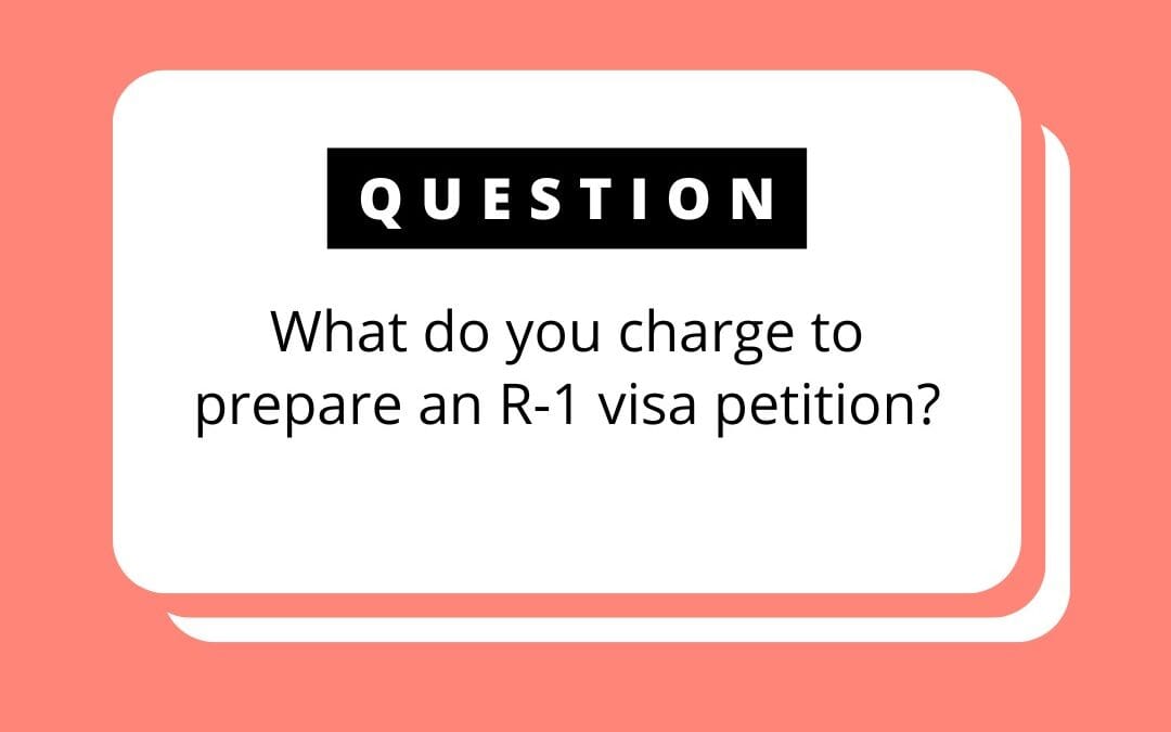Assistance Filing R-1 Visa Petition