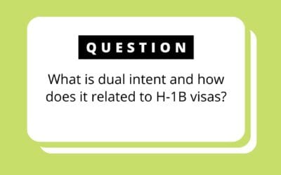 H-1B Visas: What is Dual Intent?