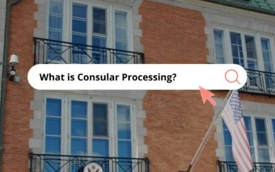 What is Consular Processing?