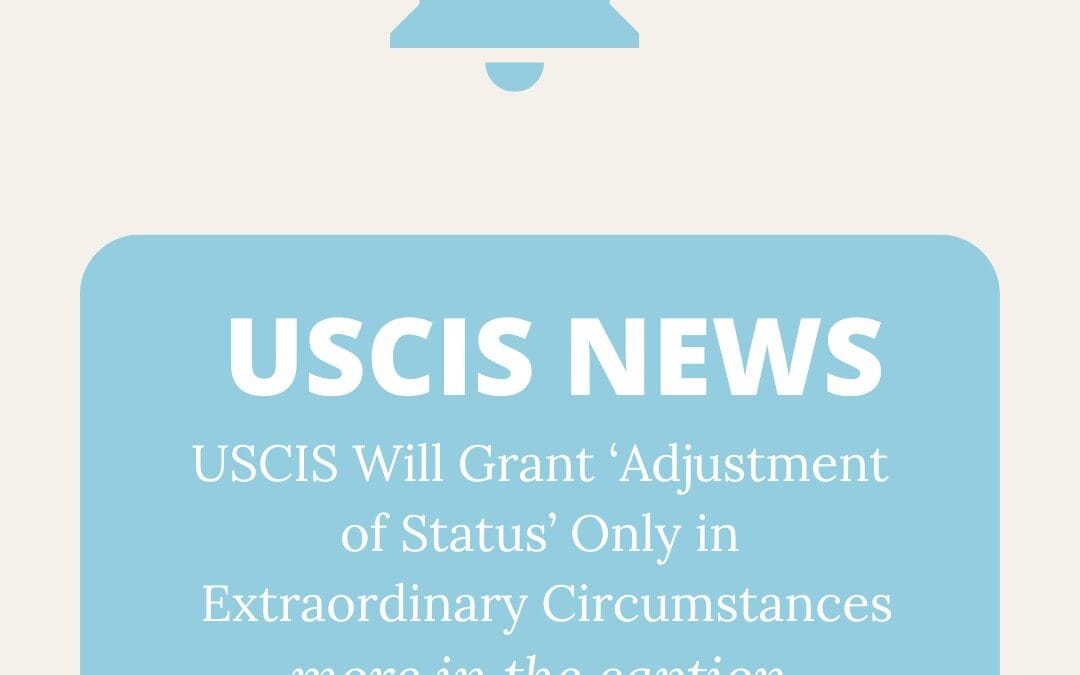 USIS New Policy on Adjustment of Status