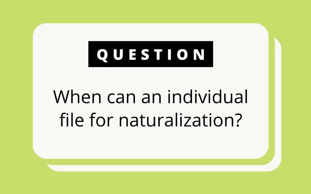 When can I File for Naturalization?