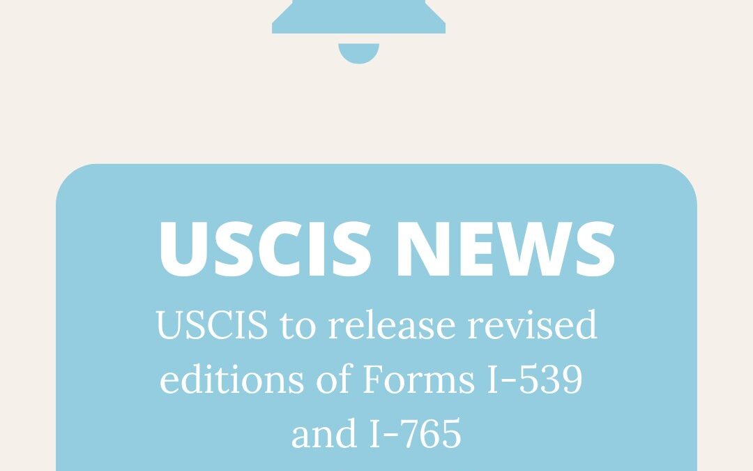 USCIS to Update Two Forms
